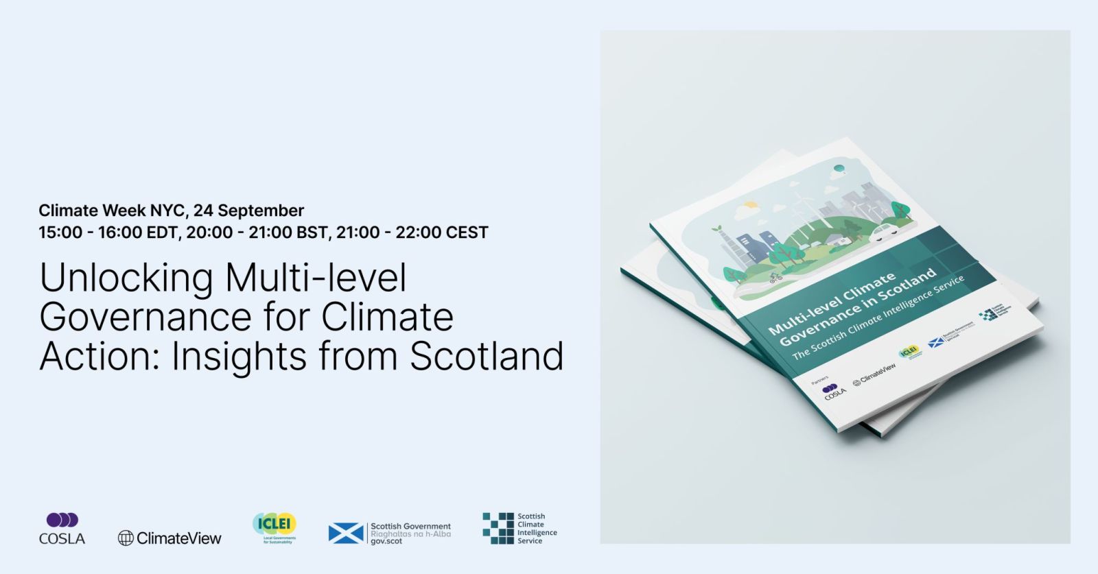 Graphic with text saying: Climate Week NYC, 24 September. Unlocking Multi-level Governance for Climate Action: Insights from Scotland banner image